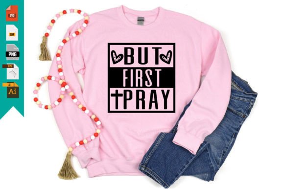 But First Pray T-Shirt Designs