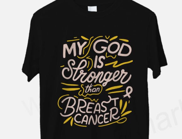 My God is Stronger, Than Breast Cancer