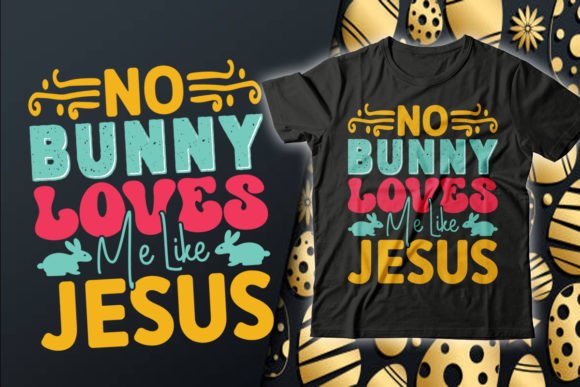 No Bunny Loves Easter T-Shirt Design