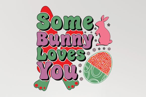 Some Bunny Easter Day Sublimation Design and T-Shirt Designs