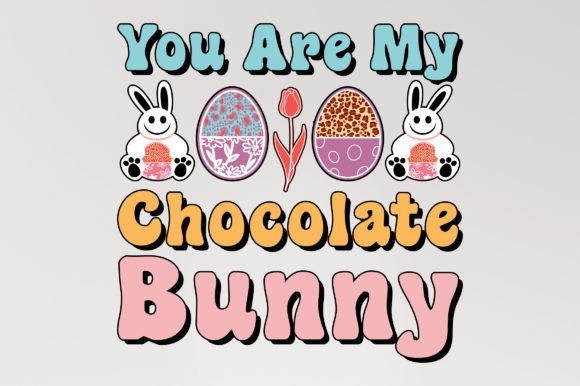 You Are My Easter Sublimation SVG Shirt